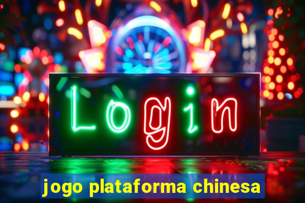 jogo plataforma chinesa